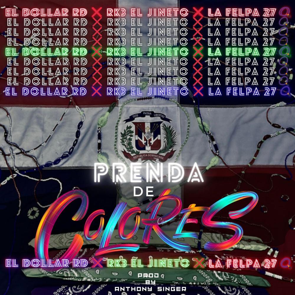 PRENDA DE COLORES (feat. RK3 EL JINETON & LA FELPA 27|Explicit)