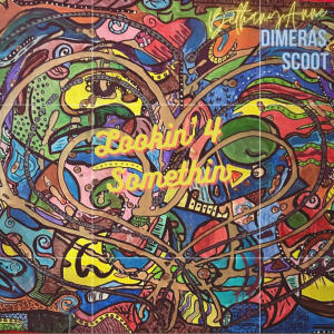 Scoot的專輯Lookin 4 Somethin (feat. Dimeras & Scoot)