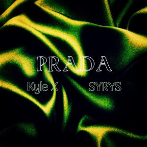 收聽Kyle X的Prada歌詞歌曲