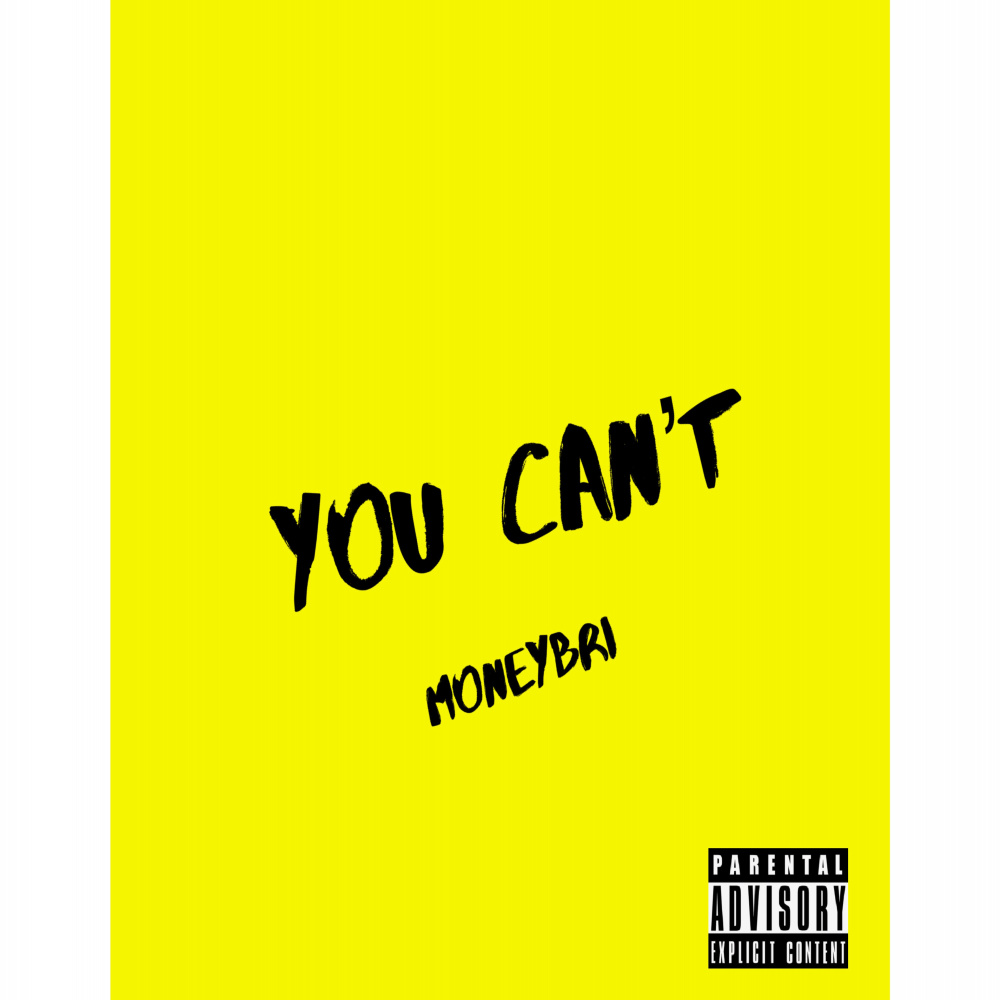 You Can't (Explicit)