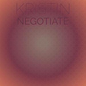 Listen to Kristin Negotiate song with lyrics from Harveer Fitt