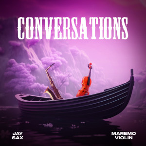 收听Jay Sax的Conversations歌词歌曲