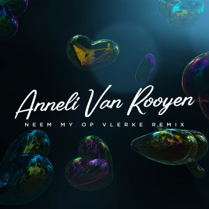 Anneli Van Rooyen的專輯Neem My Op Vlerke (SENSASIE Remix)