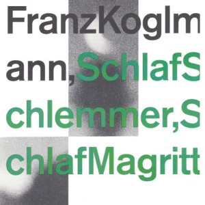 Franz Koglmann的專輯Schlaf Schlemmer, Schlaf Magritte
