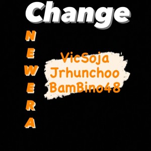 ดาวน์โหลดและฟังเพลง Change (feat. BamBino48 & JrHuncho) (Explicit) พร้อมเนื้อเพลงจาก 48Soja