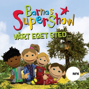 Barnas Supershow的专辑Barnas Supershow - Vårt Eget Sted