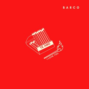 Barco的專輯Te Amo I Love You
