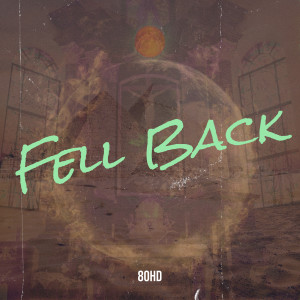 Fell Back dari 80HD