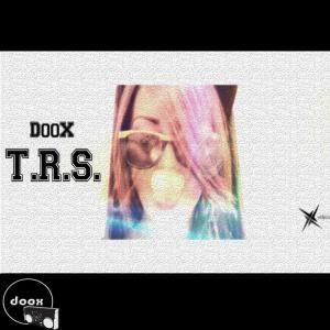 收聽Doox的T.R.S. (Tudju ribu skidam|Remix)歌詞歌曲