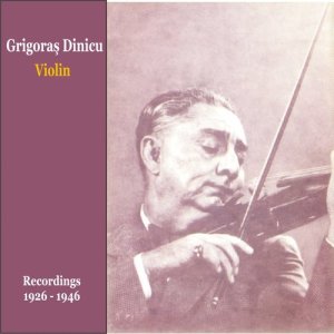 Grigoras Dinicu的專輯Romanian Violin / Romanian Folk Music in 78 RPM / Recordings 1924-1946