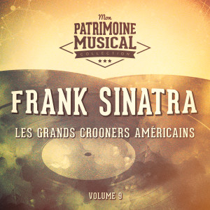 Les grands crooners américains : Frank Sinatra, Vol. 9