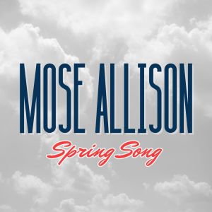 Dengarkan You Won't Let Me Go lagu dari Mose Allison dengan lirik