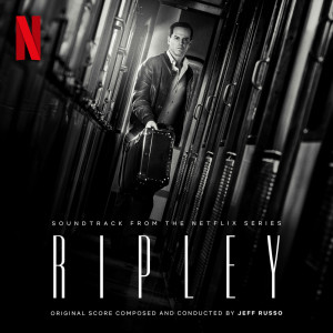 อัลบัม Ripley (Soundtrack from the Netflix Series) ศิลปิน Jeff Russo