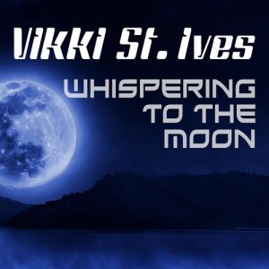 Vikki St. Ives的專輯Whispering to the Moon