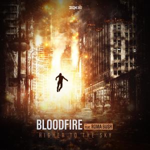 Listen to Higher to the Sky (feat. Roma Bush) song with lyrics from Bloodfire