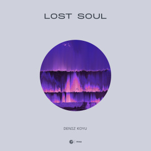 收听Deniz Koyu的Lost Soul (Extended Mix)歌词歌曲