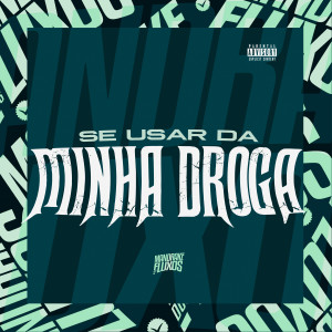 Listen to Se usar da minha droga (Explicit) song with lyrics from MC MAURICIO DA V.I