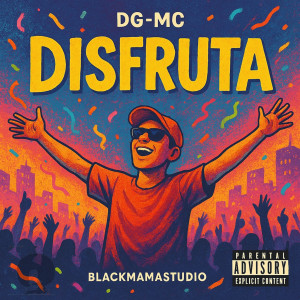 ดาวน์โหลดและฟังเพลง Disfruta พร้อมเนื้อเพลงจาก Dg Mc