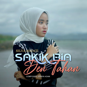 Listen to Sakik Bia Den Tahan song with lyrics from Silva Hayati