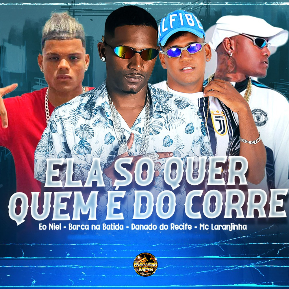 Ela Só Quer Quem É do Corre (Explicit)