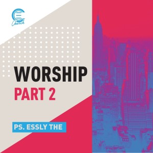 收听Ps. Essly The的Worship, Pt. 2歌词歌曲