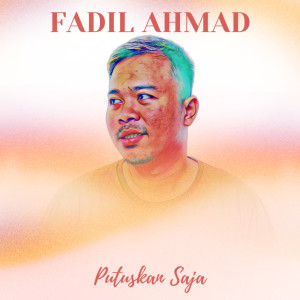 Album Putuskan Saja from Fadil Ahmad