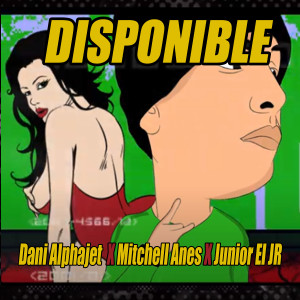 ดาวน์โหลดและฟังเพลง Disponible พร้อมเนื้อเพลงจาก Dani Alphajet