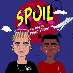 Listen to Spoil song with lyrics from Kid Makan
