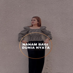 Album NANAM BAGI DUNIA NYATA from Anis Gea