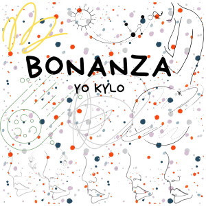 Album Bonanza (Explicit) oleh Yo Kylo