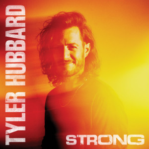ดาวน์โหลดและฟังเพลง Strong พร้อมเนื้อเพลงจาก Tyler Hubbard