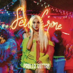 收聽Pabllo Vittar的Seu Crime歌詞歌曲
