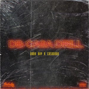 Album DB Casa Drill (Explicit) oleh Casanova