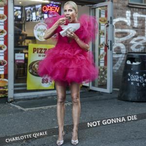 ดาวน์โหลดและฟังเพลง Not Gonna Die พร้อมเนื้อเพลงจาก Charlotte Qvale