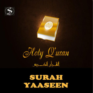 Listen to Surah Yaasin (feat. Mufti Ismail Ibn Musa Menk) song with lyrics from Simtech Productions