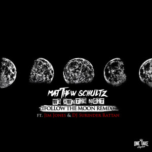 Album We Own the Night / Follow the Moon (Remix) from Matthew Schultz
