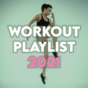 Various Artists的專輯Workout Playlist 2021 (Explicit)