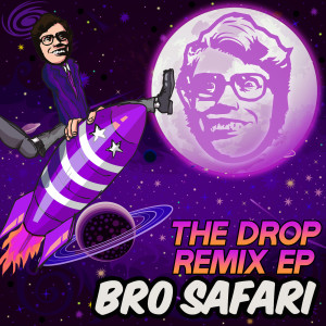 อัลบัม The Drop Remix - EP ศิลปิน Bro Safari