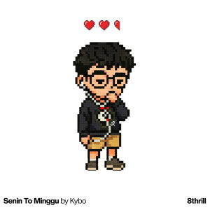 Listen to Senin to Minggu song with lyrics from Kybo