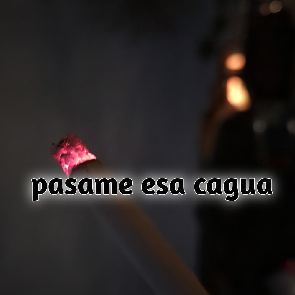 Pasame ésa cagua (feat. Gen El Uniko) (Explicit)