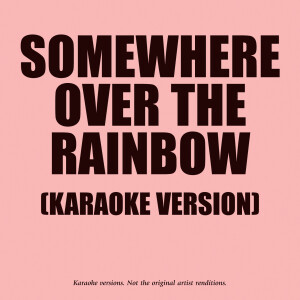 收聽Ameritz Karaoke Band的Somewhere Over The Rainbow (In The Style Of Shayne Ward)歌詞歌曲