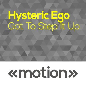 Hysteric Ego的專輯Got to Step It Up