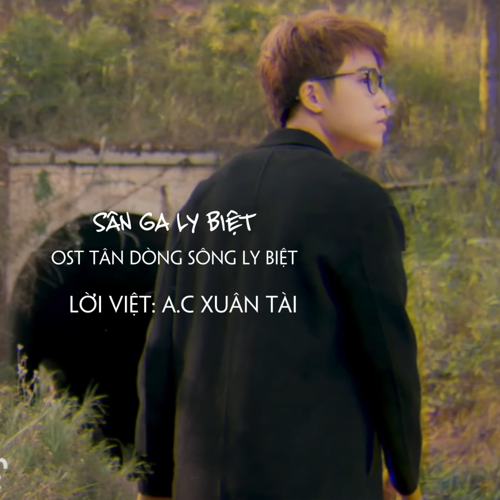 Sân Ga Ly Biệt (Lời Việt, Original Soundtrack From "Tân Dòng Sông Ly Biệt")