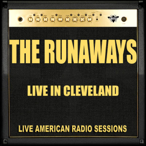 ดาวน์โหลดและฟังเพลง Cherry Bomb (Live) พร้อมเนื้อเพลงจาก The Runnaways