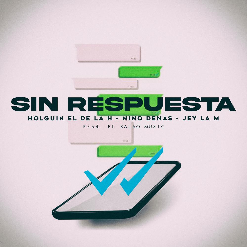 Sin Respuesta (feat. Nino Denas & Jey la M) (Remix)