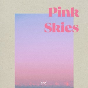 Listen to Pink Skies song with lyrics from MAS