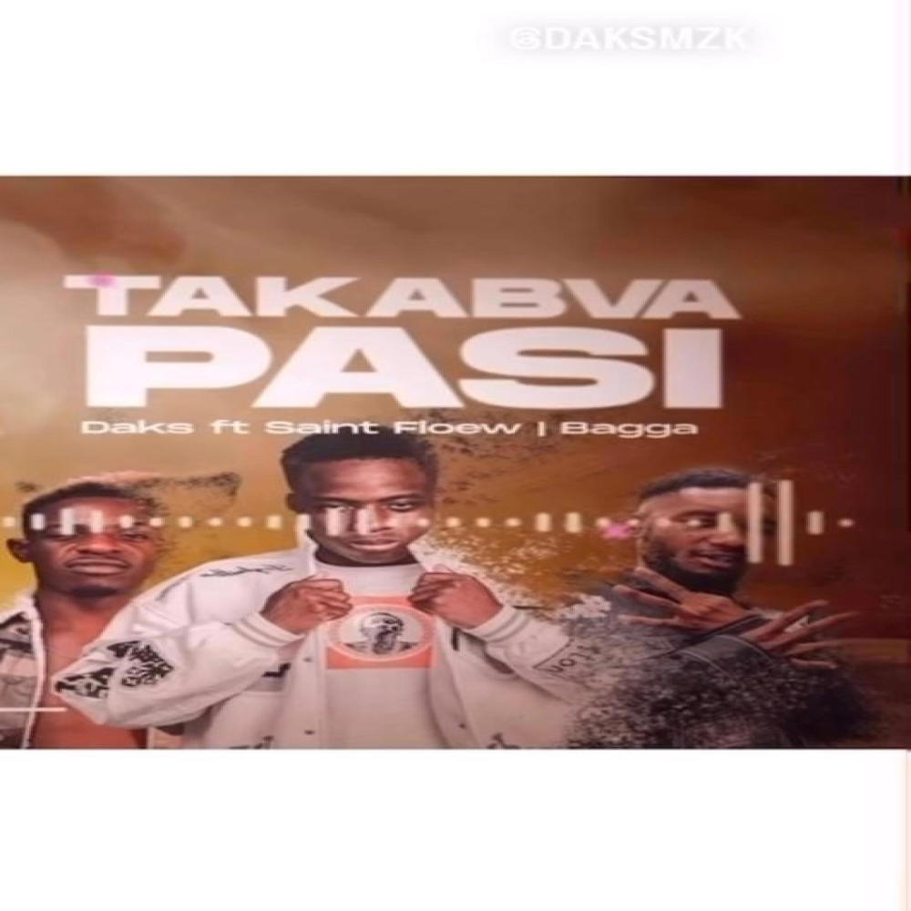 Takabva Pasi re-up (feat. Saint floew & Bagga) (Explicit)