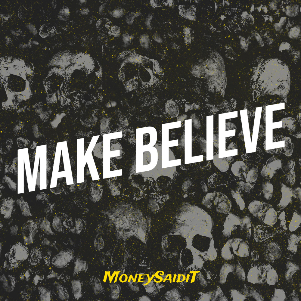 Make Believe (Explicit)