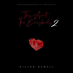 Dillon Newell的專輯This Ain't for Everybody 2 (Explicit)