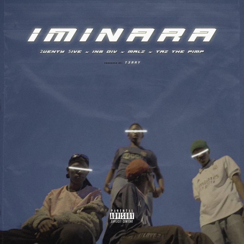 Iminara (feat. 2uenty5ive, Ing Div & Taz) (Explicit)